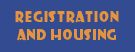 Registration and housing