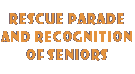Rescue Parade and Parade of Seniors